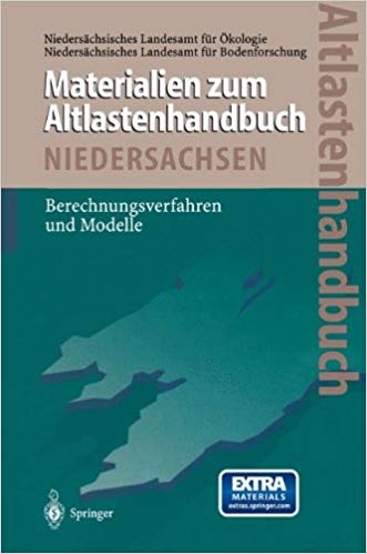 Altlastenhandbuch des Landes Niedersachsen Materialienband: Berechnungsverfahren und Modelle